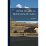 Jacob Hamblin, Buckskin Apostle