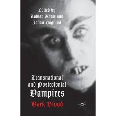 Transnational and Postcolonial Vampires: Dark Blood
