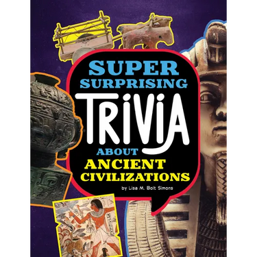 Super Surprising Trivia about Ancient Civilizations