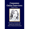 Carpenters Online Interviews Edition Three