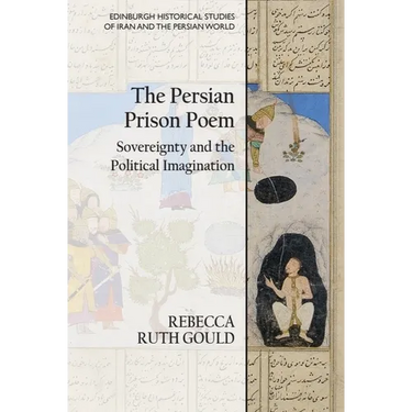 The Persian Prison Poem: Sovereignty and the Political Imagination