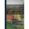 Rhode Island, a Guide to the Smallest State