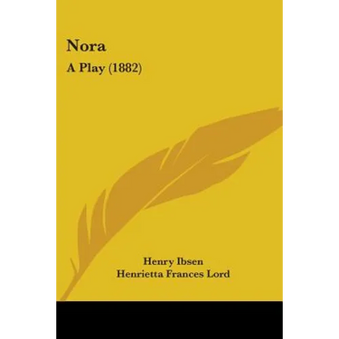 Nora: A Play (1882)
