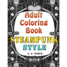Adult Coloring Book: Steampunk Style