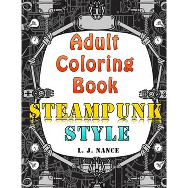 Adult Coloring Book: Steampunk Style