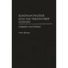 European Politics Into the Twenty-First Century: Integration and Division