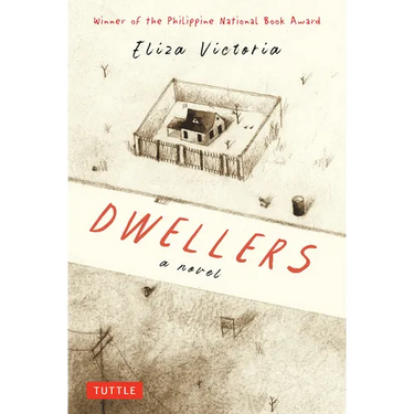 Dwellers: A Novel: Winner of the Philippine National Book Award