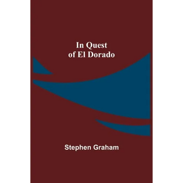 In Quest of El Dorado