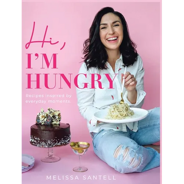 Hi, I'm Hungry: Recipes Inspired By Everyday Moments