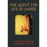 Quest for Life in Amber