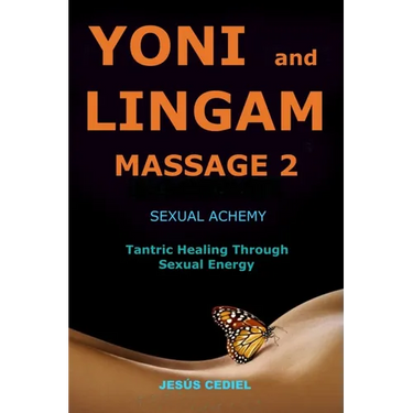 Yoni and Lingam Massage 2: Sexual Alchemy