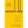 Remarkable: Living a Faith Worth Talking about