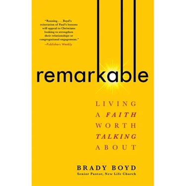 Remarkable: Living a Faith Worth Talking about