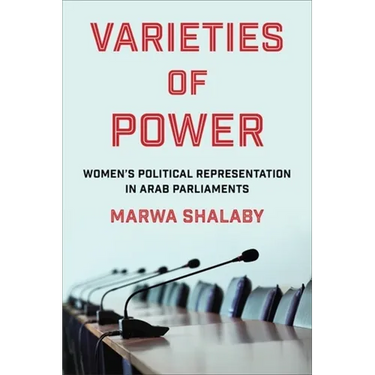 Varieties of Power: Women's Political Representation in Arab Parliaments