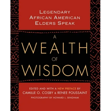 A Wealth of Wisdom: Legendary African American Elders Speak