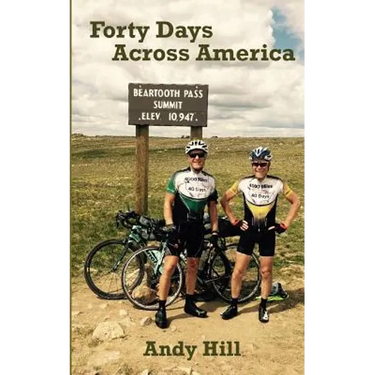 Forty Days Across America: Andy and Tim's epic, 100-mile-a-day bike ride, from Seattle to Boston