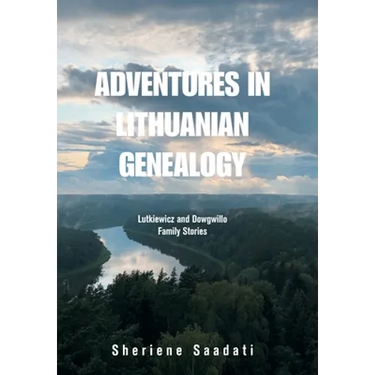 Adventures in Lithuanian Genealogy: Lutkiewicz and Dowgwillo Family Stories