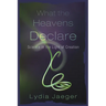 What the Heavens Declare