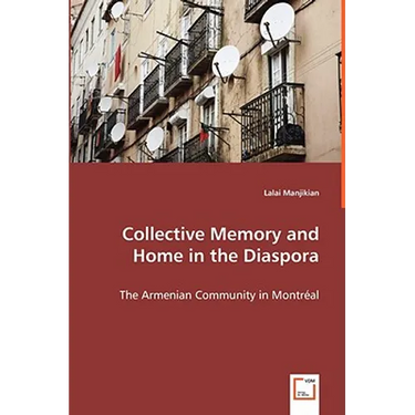 Collective Memory and Home in the Diaspora