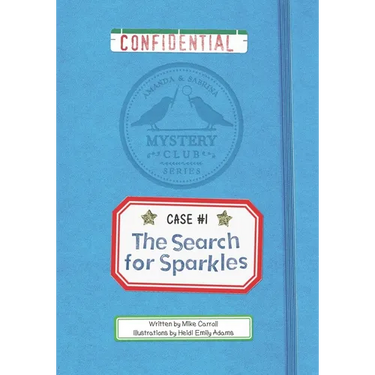 The Search for Sparkles: A Mystery Club Adventure