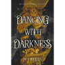 Dancing With Darkness
