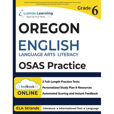 Oregon's Statewide Assessment System Test Prep: Grade 6 English Language Arts Literacy (ELA) Practice Workbook and Full-length Online Assessments: OSA