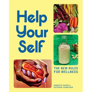 Help Your Self: The New Rules for Wellness