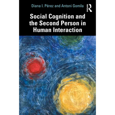 Social Cognition and the Second Person in Human Interaction