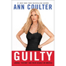Guilty: Liberal Victims and Their Assault on America