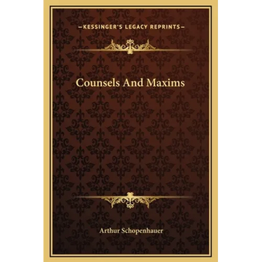 Counsels And Maxims