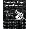 Devotional Prayer Journal for Men: 7 Steps to read the Bible