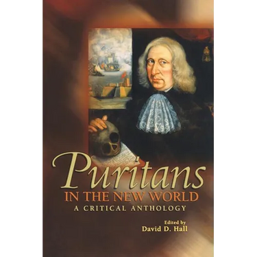 Puritans in the New World: A Critical Anthology