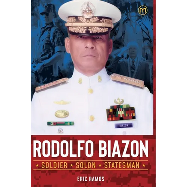 Rodolfo Biazon: Soldier, Solon, Statesman
