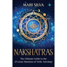 Nakshatras: The Ultimate Guide to the 27 Lunar Mansions of Vedic Astrology