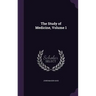The Study of Medicine, Volume 1