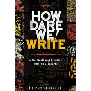 How Dare We! Write: A Multicultural Creative Writing Discourse