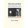 The Forced War
