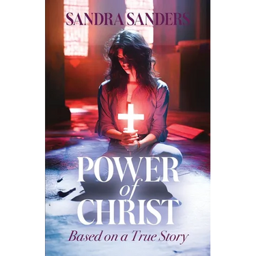 Power of Christ: Based on a True Story