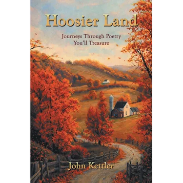 Hoosier Land: Journeys Through Poetry You'll Treasure