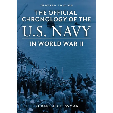 The Official Chronology of the U.S. Navy in World War II: Indexed Edition