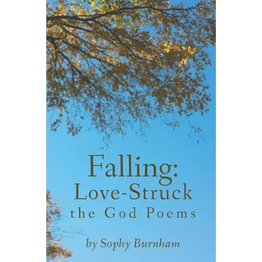 Falling: Love-Struck: the God Poems