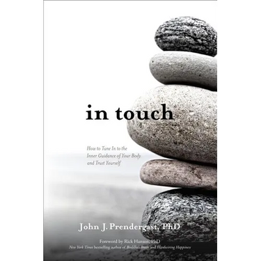In Touch: How to Tune in to the Inner Guidance of Your Body and Trust Yourself