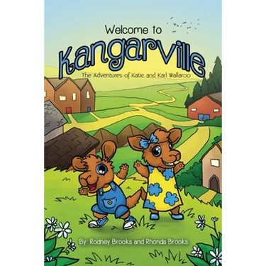 Welcome to Kangarville: The Adventures of Katie and Karl Wallaroo
