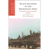 Black Soldiers in the Rhodesian Army
