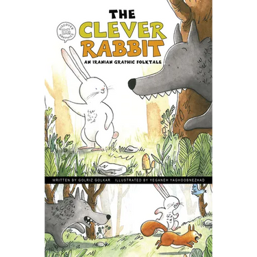 The Clever Rabbit: An Iranian Graphic Folktale