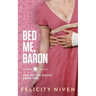 Bed Me, Baron