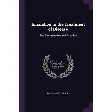 Inhalation in the Treatment of Disease: Bits Therapeutics and Practice