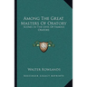 Among The Great Masters Of Oratory: Scenes In The Lives Of Famous Orators