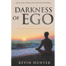 Darkness of Ego