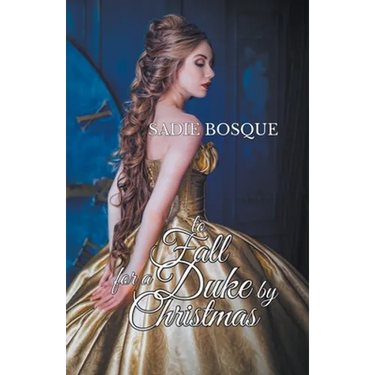 To Fall for a Duke by Christmas